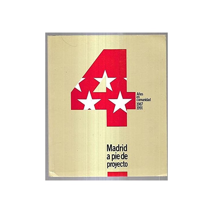 MADRID A PIE DE PROYECTO. 4 AÑOS EN COMUNIDAD 1987-1991